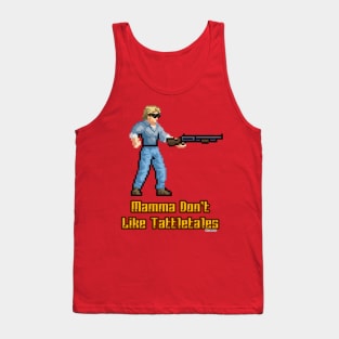 Mamma don't like tattletales Tank Top